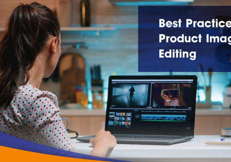vserve | What Are All the Best Practices of Product Image Editing?