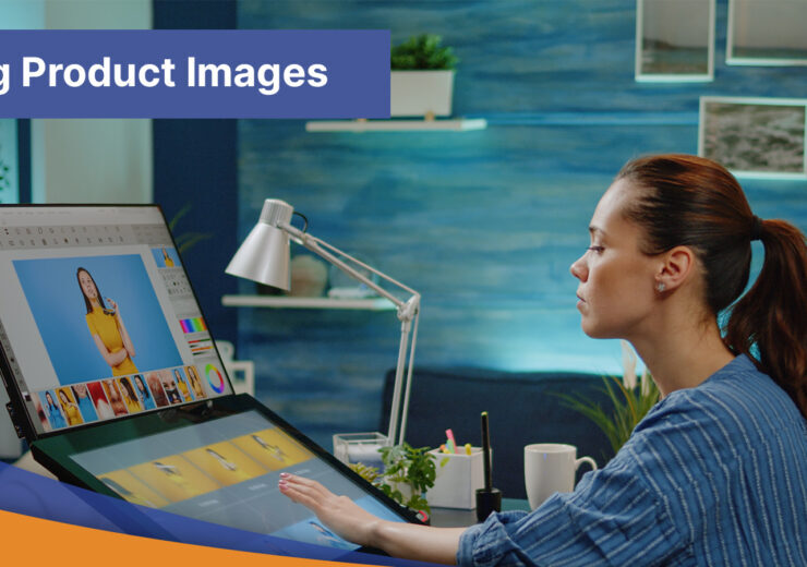 vserve | 11 Key Factors to Consider While Editing your Product Images