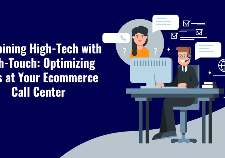 vserve | Combining High-Tech with High-Touch: Optimizing Calls at Your Ecommerce Call Center