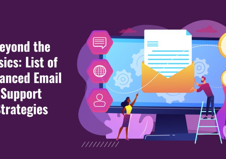 vserve | Beyond the Basics: List of Advanced Email Support Strategies