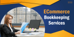 Exceptional Accounting Software for Your eCommerce Bookkeeping