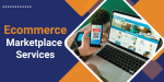 Transform Your Business with eCommerce Marketplace Services for Optimal Growth