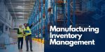 Top 8 Best Manufacturing Inventory Management Software in 2025