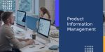 Top 6 Product Information Management (PIM) Tools This 2025