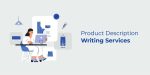 Top 6 Product Description Writing Services to Boost eCommerce Conversions in 2025