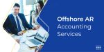 Top 6 Reporting & Forecasting Tools for Offshore AR Accounting Services