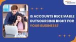 vserve | Is Accounts Receivable Outsourcing Right for Your Business? Is Accounts Receivable Outsourcing Right for Your Business?