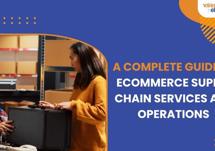 vserve | A Complete Guide to eCommerce Supply Chain Services and Operations