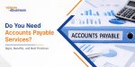 vserve | Do You Need Accounts Payable Services? Signs, Benefits, and Best Practices Do You Need Accounts Payable Services? Signs, Benefits, and Best Practices