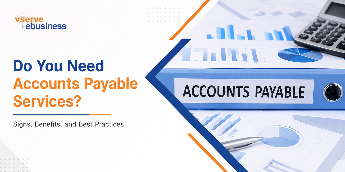 vserve | Do You Need Accounts Payable Services? Signs, Benefits, and Best Practices