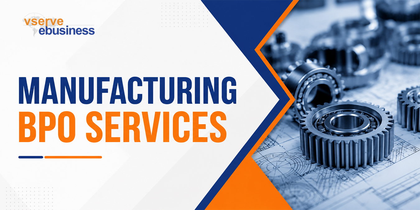 vserve | Manufacturing BPO Guide: Benefits, Types & Top Services