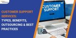 vserve | Customer Support Services: Types, Benefits, Outsourcing & Best Practices Customer Support Services: Types, Benefits, Outsourcing & Best Practices