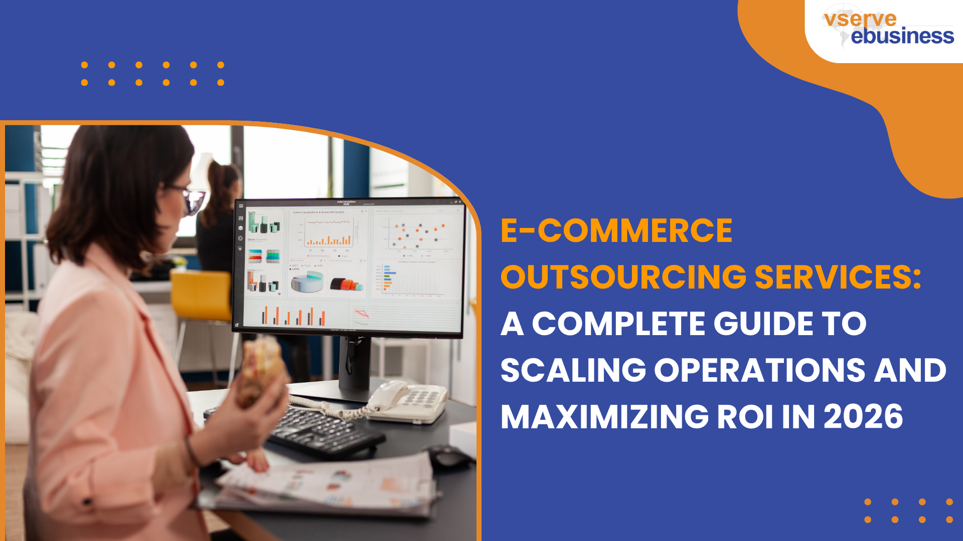 vserve | E-commerce Outsourcing Services: A Complete Guide to Scaling Operations and Maximizing ROI in 2026 vserve | E-commerce Outsourcing Services: A Complete Guide to Scaling Operations and Maximizing ROI in 2026