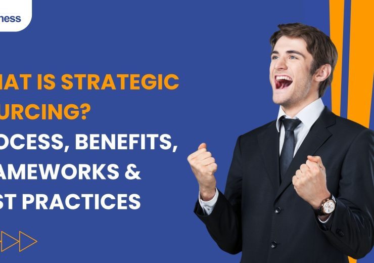 vserve | What Is Strategic Sourcing? Process, Benefits, Frameworks & Best Practices