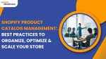vserve | Shopify Product Catalog Management: Best Practices to Organize, Optimize & Scale Your Store Shopify Product Catalog Management: Best Practices to Organize, Optimize & Scale Your Store