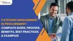 vserve | Category Management in Procurement: Complete Guide, Process, Benefits, Best Practices & Examples Category Management in Procurement: Complete Guide, Process, Benefits, Best Practices & Examples