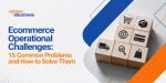 vserve | Ecommerce Operational Challenges: 15 Common Problems and How to Solve Them Ecommerce Operational Challenges: 15 Common Problems and How to Solve Them