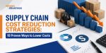 vserve | Supply Chain Cost Reduction Strategies: 10 Proven Ways to Lower Costs Supply Chain Cost Reduction Strategies: 10 Proven Ways to Lower Costs