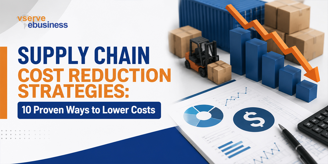 vserve | Supply Chain Cost Reduction Strategies: 10 Proven Ways to Lower Costs vserve | Supply Chain Cost Reduction Strategies: 10 Proven Ways to Lower Costs