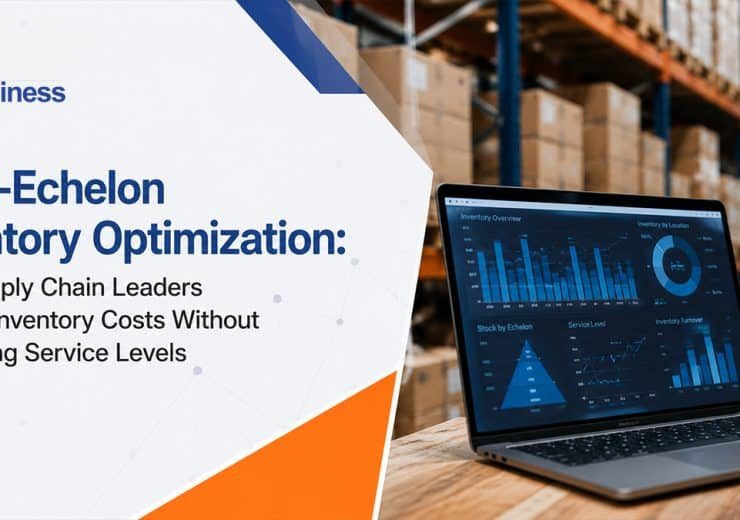 vserve | Multi-Echelon Inventory Optimization: How Supply Chain Leaders Reduce Inventory Costs