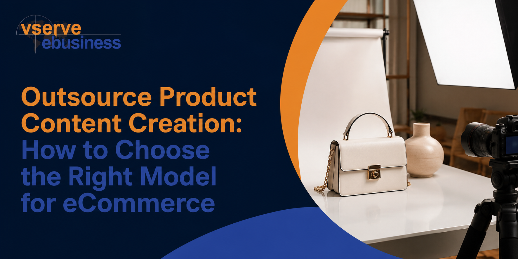 vserve | Outsource Product Content Creation: How to Choose the Right Model for eCommerce vserve | Outsource Product Content Creation: How to Choose the Right Model for eCommerce